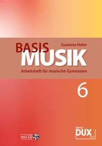 Susanne Holm: Basis Musik - Jahrgangsstufe 6