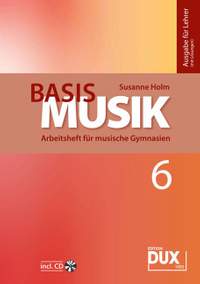 Susanne Holm: Basis Musik - Jahrgangsstufe 6 (Lehrerband)