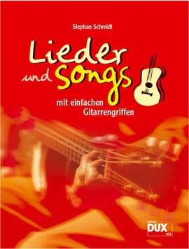 Stephan Schmidt: Lieder und Songs mit einfachen Gitarrengriffen