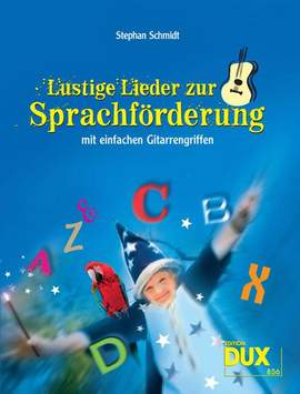 Stephan Schmidt: Lustige Lieder zur Sprachförderung