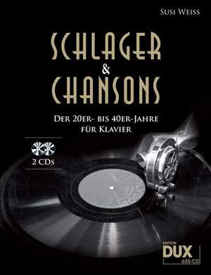 Susi Weiss: Schlager & Chansons der 20er- bis 40er-Jahre