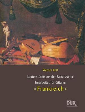 W. Reif: Lautenstücke aus der Renaissance: Frankreich