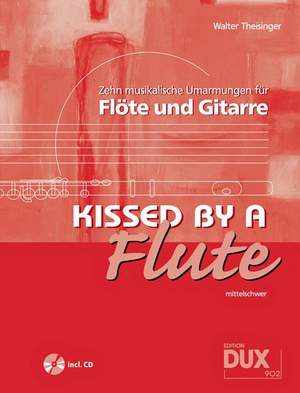 Walter Theisinger: Kissed By A Flute