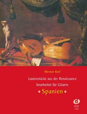 Werner Reif: Lautenstücke aus der Renaissance : Spanien