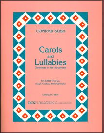 Conrad Susa: Carols and Lullabies