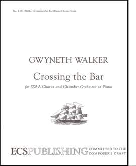 Gwyneth Walker: Love Was My Lord and King: No. 3. Crossing the Bar