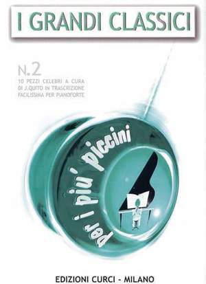 Josè Quito: Grandi Classici Per I Piu' Piccini Vol. 2