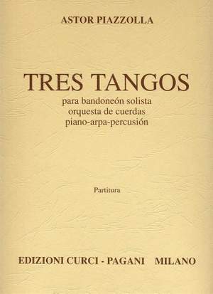Astor Piazzolla: Tres Tangos