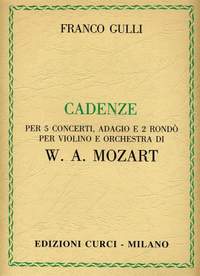 Franco Gulli: Cadenze Per 5 Concerti Adagio E Rondo Di Mozart