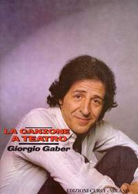 Giorgio Gaber: La Canzone A Teatro