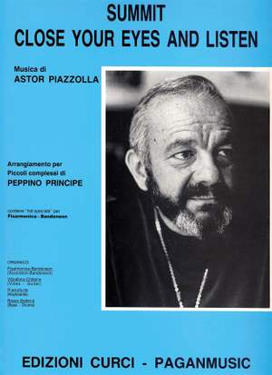 Astor Piazzolla: Summit/Close Your Eyes And Listen