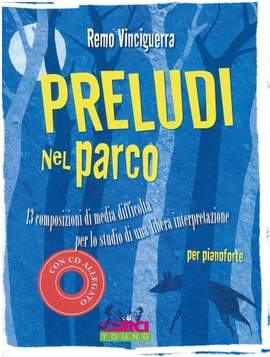 Remo Vinciguerra: Preludi Nel Parco