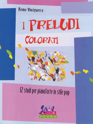 Remo Vinciguerra: Preludi Colorati 12 Studi In Stile Pop