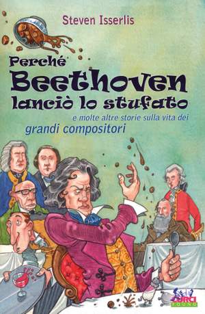 Steven Isserlis: Perche' Beethoven Lancio' Lo Stufato