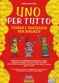 Paola Bertassi: Uno Per Tutto Teoria E Solfeggio Per Ragazzi