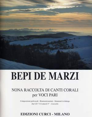 Giuseppe De Marzi: Nona Raccolta Di Canti Corali Per Voci Pari