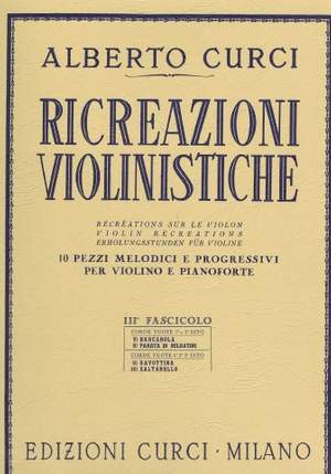 Alberto Curci: Ricreazioni Violinistiche Vol. 3