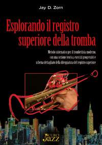 Jay D. Zorn: Esplorando il registro superiore della tromba