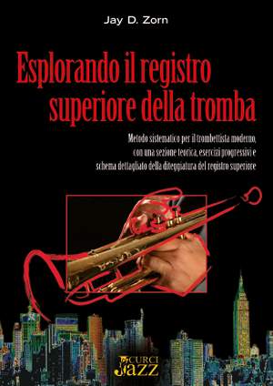 Jay D. Zorn: Esplorando il registro superiore della tromba