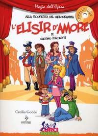 Cecilia Gobbi: Alla Scoperta Del Melodramma L'Elisir D'Amo