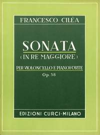 Francesco Cilea: Sonata In Re Maggiore Op 38