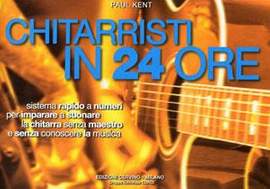 Paul Kent: Chitarrista In 24 Ore (Metodo)