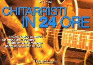 Paul Kent: Chitarrista In 24 Ore (Metodo)