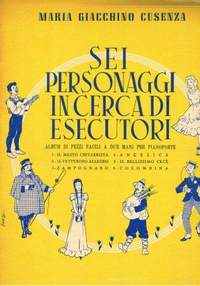 Maria Giacchino Cusenza: Sei Personaggi In Cerca Di Esecutori