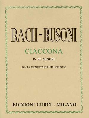 Johann Sebastian Bach: Ciaccona Re Min. Dalla 2A Partita (Busoni)