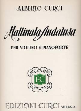 Alberto Curci: Mattinata Andalusa