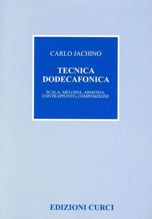 Carlo Jachino: Tecnica Dodecafonica