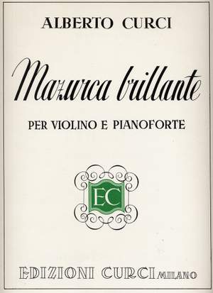 Alberto Curci: Mazurca Brillante Opus 26