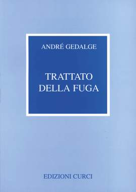 André Gedalge: Trattato Della Fuga