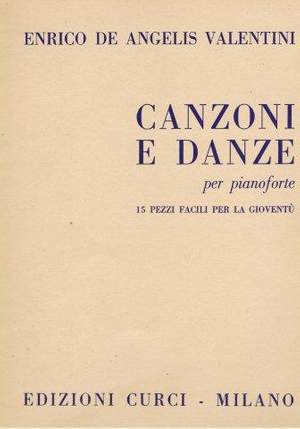 Enrico De Angelis-Valentini: Canzoni E Danze