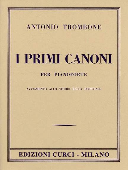 Antonio Trombone: Primi Canoni