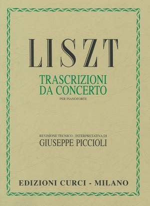Franz Liszt: Trascrizioni Da Concerto