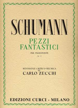 Robert Schumann: Pezzi Fantastici Op 12