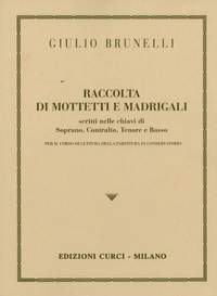 G. Brunelli: Raccolta Di Mottetti E Madrigali Per Preparazione
