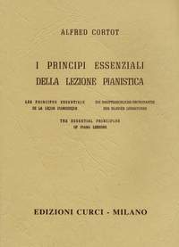 Alfred Cortot: I Principi Essenziali Della Lezione Pianistica