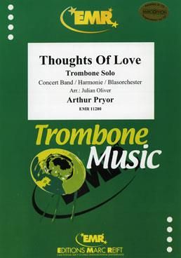 Arthur Pryor: Thoughts Of Love (Trombone Solo)