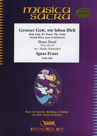 Ignaz Franz: Grand Dieu, nous te bénissons (+ Organ optional)