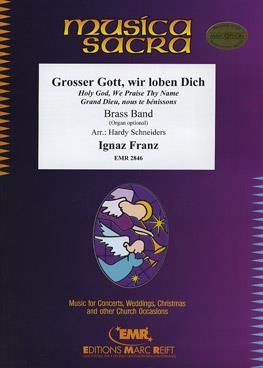 Ignaz Franz: Holy God, We Praise Thy Name (+ Organ optional)