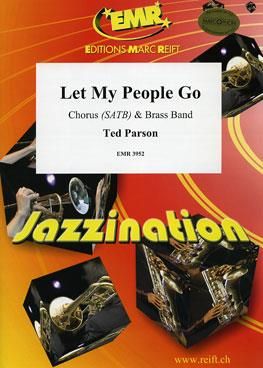 Ted Parson: Let My People Go (with Chorus SATB)