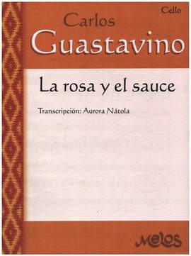 Carlos Guastavino: La Rosa Y El Sauce