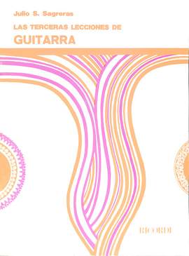 Julio Sagreras: Las Terceras Lecciones De Guitarra