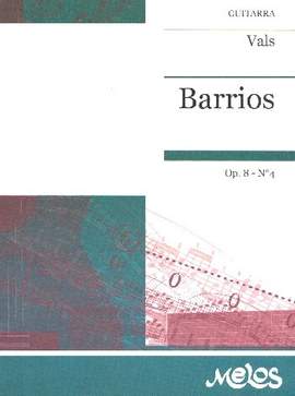 Agustin Barrios Mangoré: Vals Op. 8 Nr 4