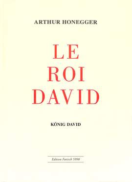 Arthur Honegger: Le Roi David