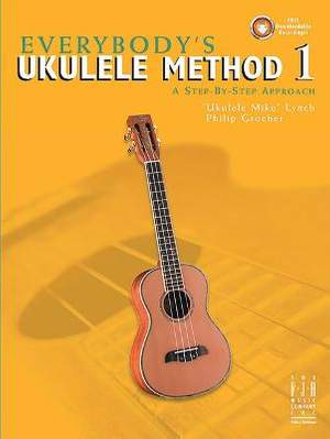 Philip Groeber: Everybody's Ukulele Method Book 1