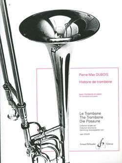 Pierre-Max Dubois: Histoire de Trombone