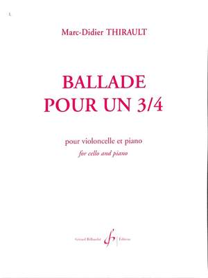 Marc-Didier Thirault: Ballade Pour Un 3/4